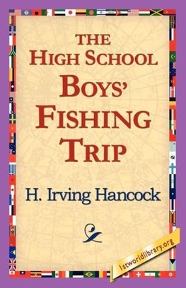 The High School Boys' Fishing Trip