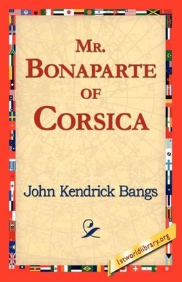 Mr. Bonaparte of Corsica