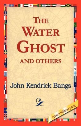 The Water Ghost and Others