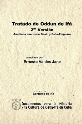 Tratado de Odun de Ifá. 2da Versión. Ampliada con Ishe Osain y Eshu-Eleguara por Odun