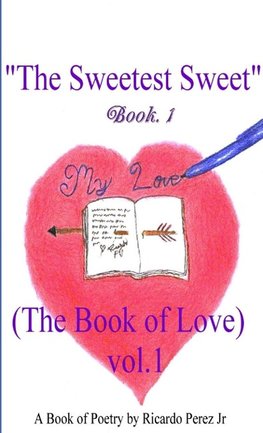 The Sweetest Sweet  (Book of Love) Vol. 1 Book 1