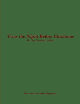 Twas the Night Before Christmas - Clement C. Moore