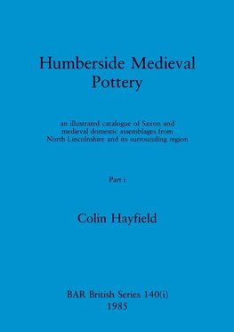 Humberside Medieval Pottery, Part i