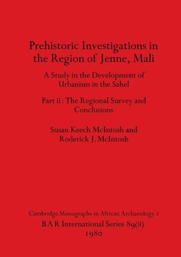 Prehistoric Investigations in the Region of Jenne, Mali, Part ii