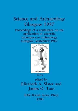 Science and Archaeology, Glasgow 1987, Part i