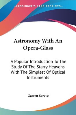 Astronomy With An Opera-Glass