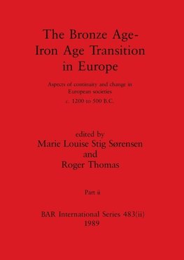 The Bronze Age - Iron Age Transition in Europe, Part ii