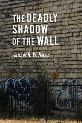 The Deadly Shadow of the Wall