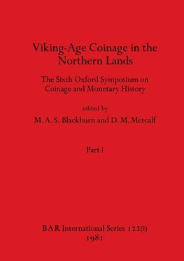 Viking-Age Coinage in the Northern Lands, Part i