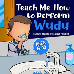 Teach Me How to Perform Wudu