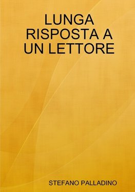 LUNGA RISPOSTA A UN LETTORE