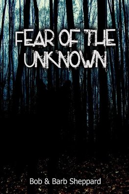 Fear of the Unknown