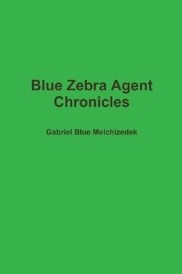 Blue Zebra Agent Chronicles