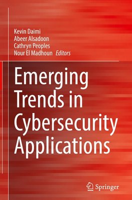 Emerging Trends in Cybersecurity Applications