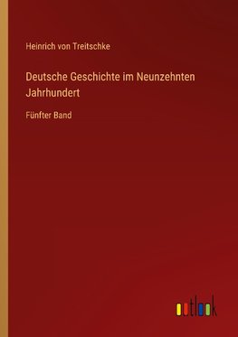 Deutsche Geschichte im Neunzehnten Jahrhundert