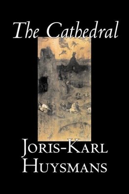 The Cathedral by Joris-Karl Huysmans, Fiction, Classics, Literary, Action & Adventure