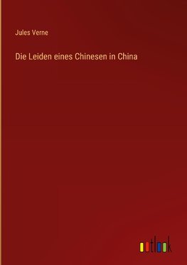 Die Leiden eines Chinesen in China