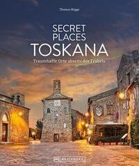 Secret Places Toskana