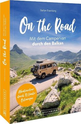 On the Road Mit dem Campervan durch den  Balkan