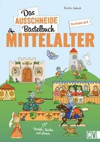 Das Ausschneide-Bastelbuch Mittelalter