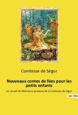 Nouveaux contes de fées pour les petits enfants