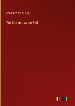 Werther und seine Zeit