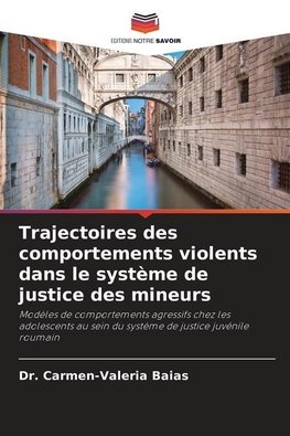 Trajectoires des comportements violents dans le système de justice des mineurs