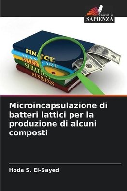 Microincapsulazione di batteri lattici per la produzione di alcuni composti