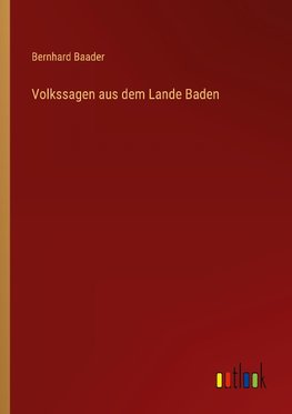 Volkssagen aus dem Lande Baden