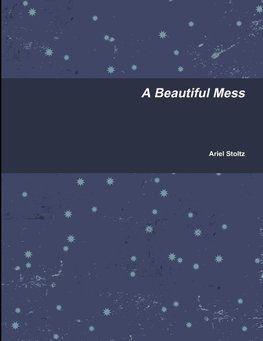 A Beautiful Mess