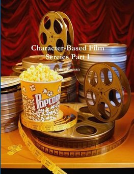 character-Based Film Sereies Part 1