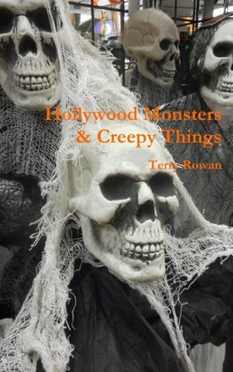 Hollywood Monsters & Creepy Things