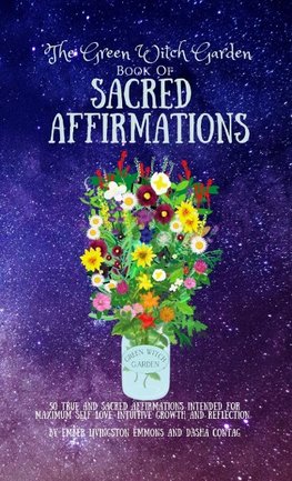 The Green Witch  Garden Book of Sacred Affirmations