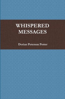 WHISPERED MESSAGES