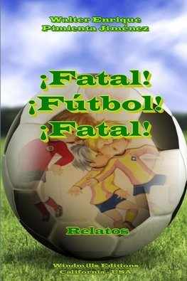 ¡Fatal! ¡Fútbol! ¡Fatal!