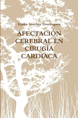 AFECTACIÓN CEREBRAL EN CIRUGÍA CARDIACA