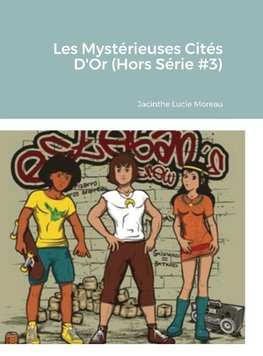 Les Mystérieuses Cités D'Or (Hors Série #3)