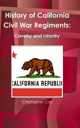 History of California Civil War Regiments