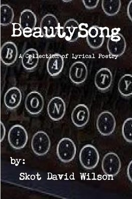 BeautySong, A Collection of Lyrical Poetry