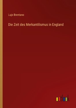 Die Zeit des Merkantilismus in England