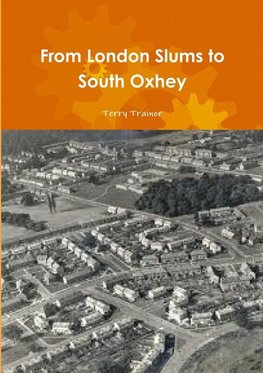 From London Slums to South Oxhey