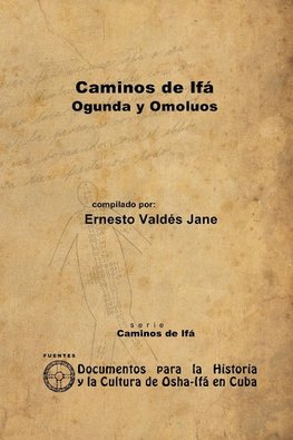 Caminos de Ifá. Ogunda y Omolúos