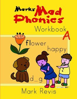 Mark's Mad Phonics Workbook A