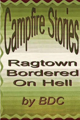 RAGTOWN; BORDERED ON HELL