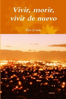 Vivir, morir, vivir de nuevo