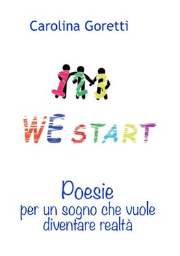 123 We Start Poesie per un sogno che vuole diventare realtà