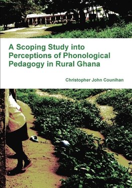 A Scoping Study into Perceptions of Phonological Pedagogy in Rural Ghana