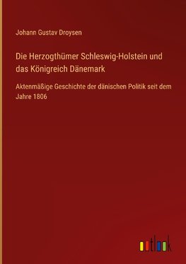 Die Herzogthümer Schleswig-Holstein und das Königreich Dänemark