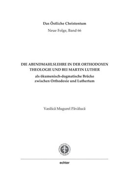 Die Abendmahlslehre in der orthodoxen Theologie und bei Martin Luther