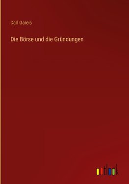 Die Börse und die Gründungen